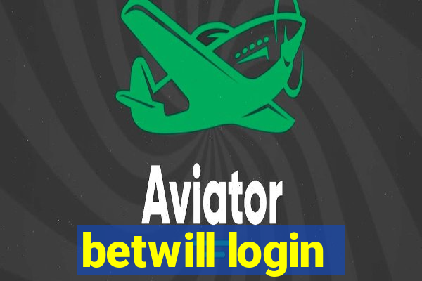 betwill login